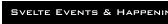 Svelte Events & Happenings